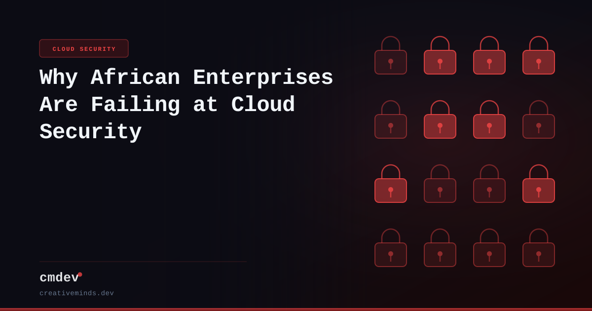Why African Enterprises Are Failing at Cloud Security