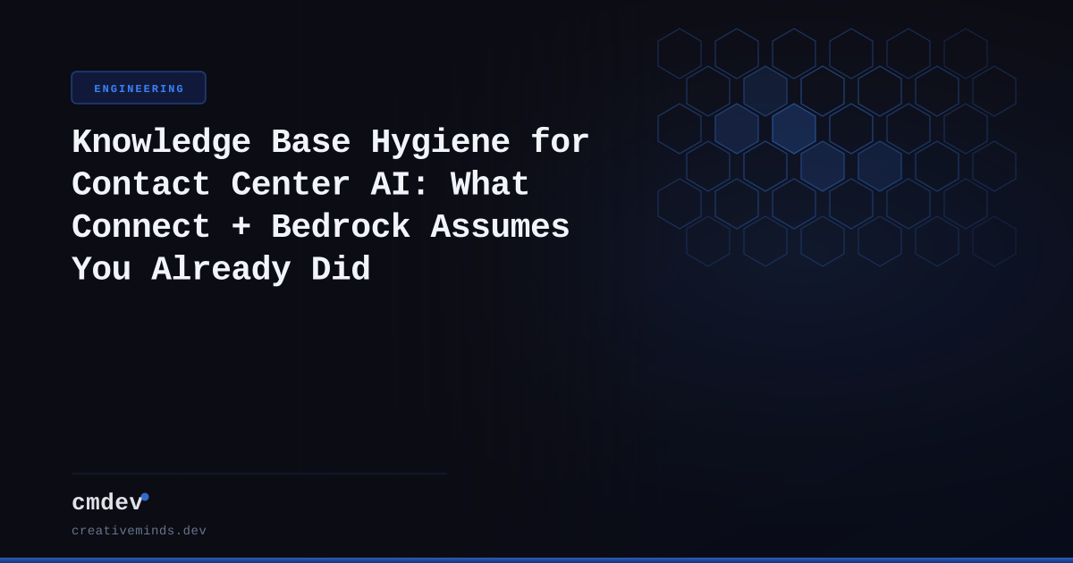 Knowledge Base Hygiene for Contact Center AI: What Connect + Bedrock Assumes You Already Did