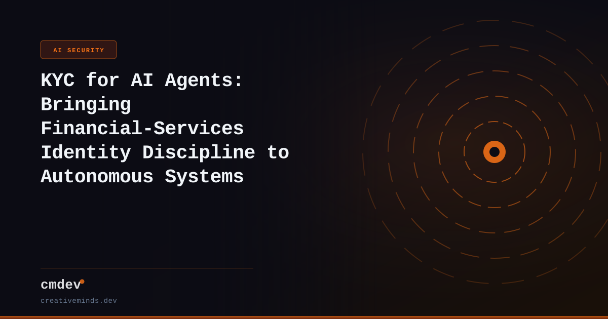 KYC for AI Agents: Bringing Financial-Services Identity Discipline to Autonomous Systems
