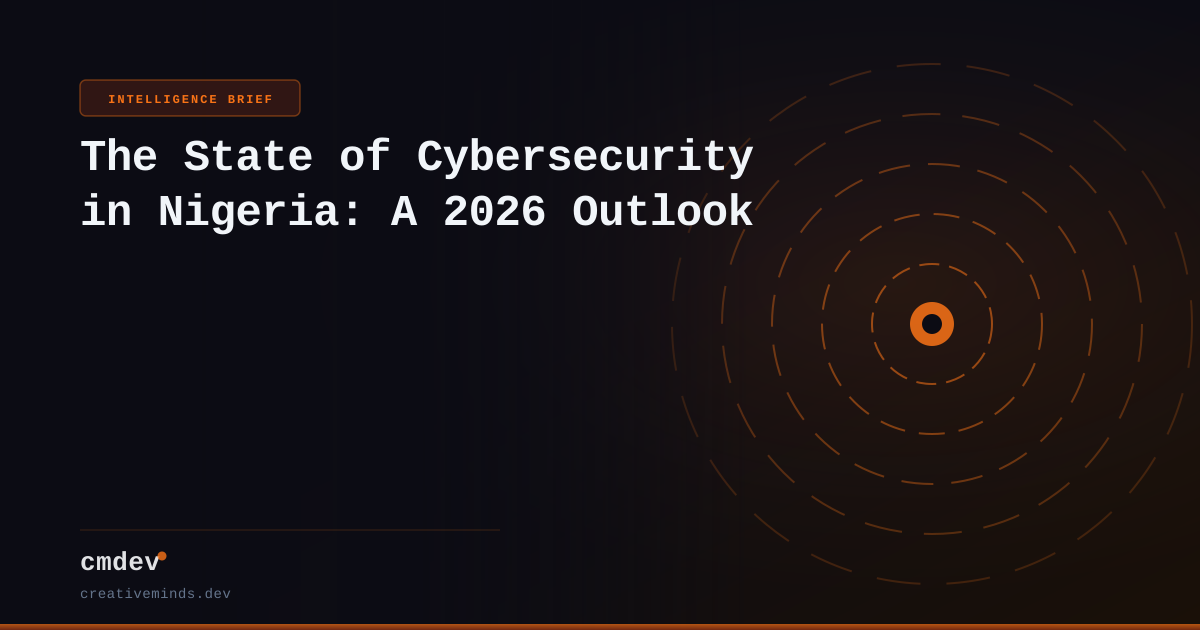 The State of Cybersecurity in Nigeria: A 2026 Outlook