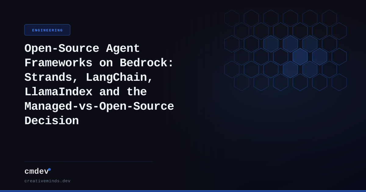 Open-Source Agent Frameworks on Bedrock: Strands, LangChain, LlamaIndex and the Managed-vs-Open-Source Decision